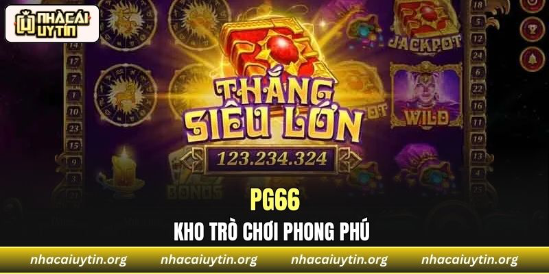 Kho trò chơi phong phú tại PG66 đem đến trải nghiệm bất tận cho người chơi