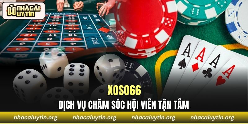 Dịch vụ chăm sóc hội viên tận tâm tại Xoso66