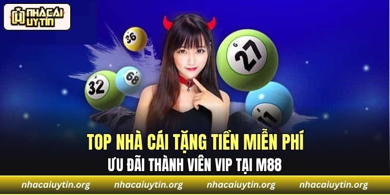 Ưu đãi thành viên VIP tại M88