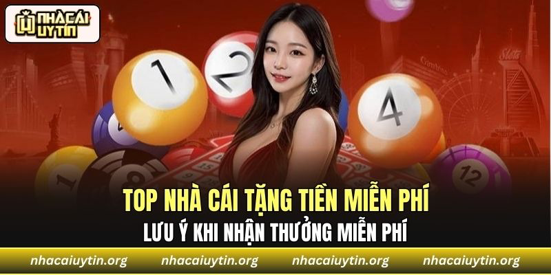 Lưu ý khi nhận thưởng miễn phí
