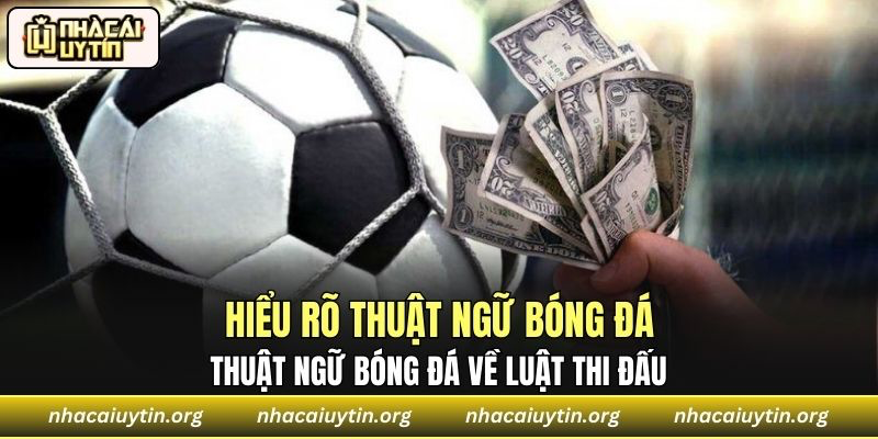 Thuật ngữ bóng đá về luật thi đấu