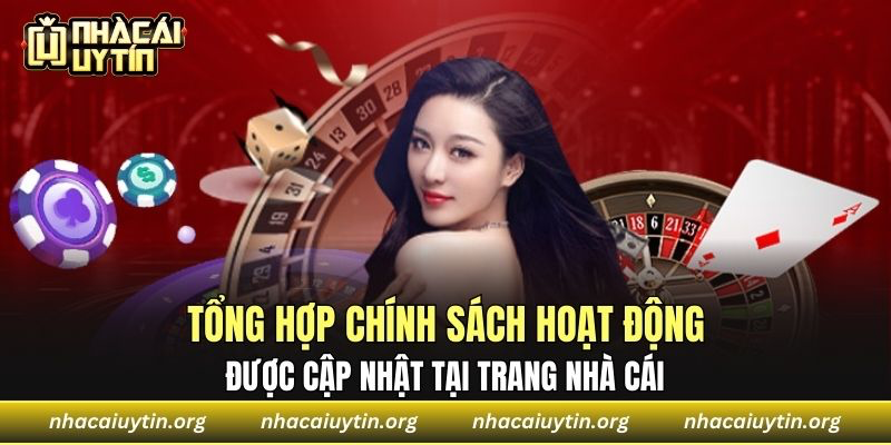 Tổng hợp chính sách hoạt động được cập nhật tại trang nhà cái 