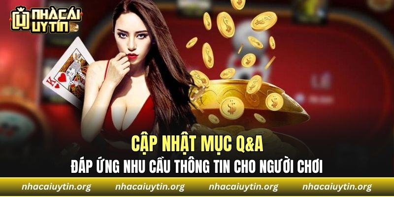 Cập nhật mục Q&A đáp ứng nhu cầu thông tin cho người chơi 