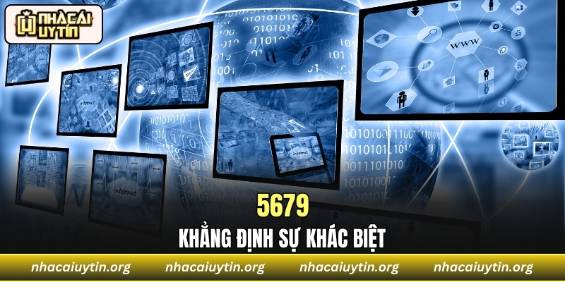 5679 khẳng định sự khác biệt nhờ công nghệ tân tiến