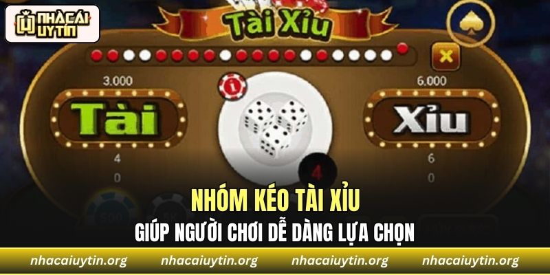 Nhiều nhóm kéo tài xỉu uy tín giúp người chơi dễ dàng lựa chọn